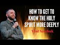 How to Get to Know the Holy Spirit More Deeply