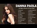 Danna Paola Grandes Exitos 2022 - Danna Paola Las Mejores Canciones