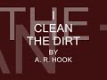 I CLEAN THE DIRT