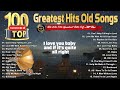 Top 100 Best Classic Old Songs Of All Time | Legendary Music - Golden Oldies Greatest Hits 50s 60s