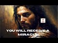 YOU WILL RECEIVE A MIRACLE (Jesus is God)