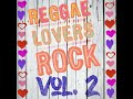 Reggae Lovers Rock, Vol. 2 (Continuous Mix)