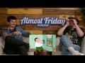 The Year of the Dragon - Almost Friday Podcast EP #59 w/ Luke Null