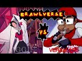 Brawlverse | Vaggie vs Verbalase (Rp for me and @loganrusso6681 )