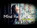 Mind Relax Lofi Slowed & Reverb Arijit Singh Heart Touching Song #lofi #sadsong #song