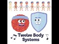 Twelve Body Systems Song