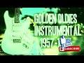 Golden Oldies Instrumental  1957 - 1977 - Best Guitar Hits / High Quality Sound