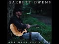 Garrett Owens - Out Here All Alone