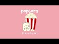 popcorn 🍿 | cute piano music | music for studying, sleeping, relaxing 🎧♡🎼 | BGM | free audio
