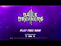 Battle Breakers The Game