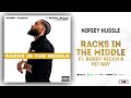 Nipsey Hussle - Racks In The Middle ft Roddy Ricch