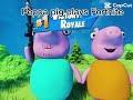 Peppa pig plays Fortnite 💀