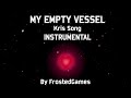 DELTARUNE SONG (MY EMPTY VESSEL) INSTRUMENTAL - FrostedGames