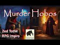Murder Hobos - D&D OSR RPG Impro - Historias de Andor