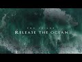 Fox Sailor - Release the Ocean (Official Audio)