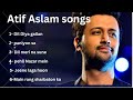 Best of Atif Aslam songs ❣️| Atif Aslam hit songs #newsong #trendingsong
