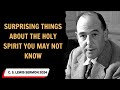 C  S  Lewis sermon 2024 -  Surprising Things About the Holy Spirit You May Not Know