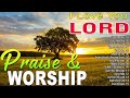 Best Praise and Worship Songs 2024🙏Hillsongs Praise And Worship Songs Playlist🙏I Love you, Lord