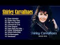 Shirley Carvalhaes  As Canções que Definiram Sua Carreira e Encantaram Gerações  8