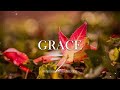 Grace Soaking Worship Music Instrumentali for Relaxing - Peaceful Piano for Prayer and Devotional