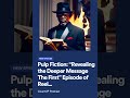 Pulp Fiction: Revealing the Deeper Message The First Episode of Reel Talk with Jeremiah Sojourney