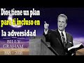 Dios tiene un plan para ti, incluso en la adversidad!   Sermón de Billy Graham 2024 full