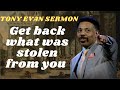 Tony Evans Sermon 2024 I Get back what was stolen from you
