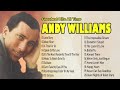 Best Songs Of Andy Williams Playlist 2024 - Andy Williams Greatest Hits Full Album