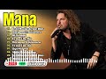 Mana Éxitos Sus Mejores Canciones ~ 10 Super Éxitos Románticas Inolvidables Mix ~ Álbum Completo