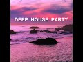 Deep House Party
