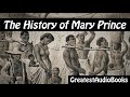 THE HISTORY OF MARY PRINCE by Mary Prince - FULL AudioBook | Greatest AudioBooks