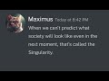 Maximus - What is the Singularity?