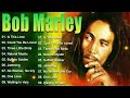 Bob Marley Greatest Hits Reggae Songs 2024 - Top 20 Best Song Of Bob Marley Playlist Ever