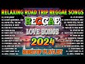 BEST REGGAE MIX 2024 - MOST REQUESTED REGGAE LOVE SONGS 2024 - OLDIES BUT GOODIES REGGAE SONGS