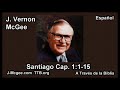 59 Santiago 01:01-15 - J Vernon Mcgee - a Traves de la Biblia