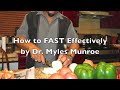 How to Fast effectively by Dr Myles Munroe