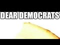 DEAR DEMOCRATS