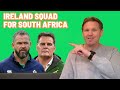 BIG CALLS | IRELAND SQUAD FOR SOUTH AFRICA