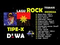 TIPE-X ~ DEWA ||KOMPILASI TERBAIK ROCK BAND INDONESIA HITS 90AN