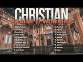 Top Hits Christian Worship Songs 2024 - Songs For Prayer 2024 #hillsongworship