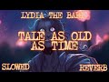 TALE AS OLD AS TIME ~ LYDIA THE BARD (SLOWED & REVERB)