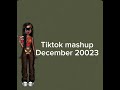 December 💚tiktok mashup 2033💚💚!