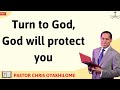 Turn to God, God will protect you - PASTOR CHRIS OYAKHILOME