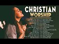 Christian Worship Songs 2024 🙏 Great Hits Praise And Worship Songs Collection2024#