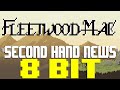 Second Hand News [8 Bit Tribute to Fleetwood Mac] - 8 Bit Universe