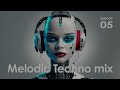 CAMUS - Melodic House & Techno Mix. 05 [Camelphat, Iøne, HYPZ, Izraell, Andrewboy…]