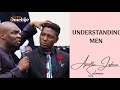 How to Understand Men|The World of Men|You Must Understand Men|Apostle Joshua Selman