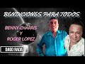 BENDICIONES PARA TODOS - BENNY CHARRIS Y ROGER LÓPEZ