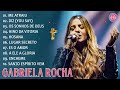 Gabriela Rocha 2024 só AS MELHORES músicas gospel selecionadas || Só Louvores DIZ, ME ATRAIU