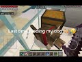 Last time playing minecraft